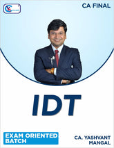 CA Final IDT EXAM ORIENTED – NEW AMENDED LECTURES – For Jan. 26 & May 26 & Onwards